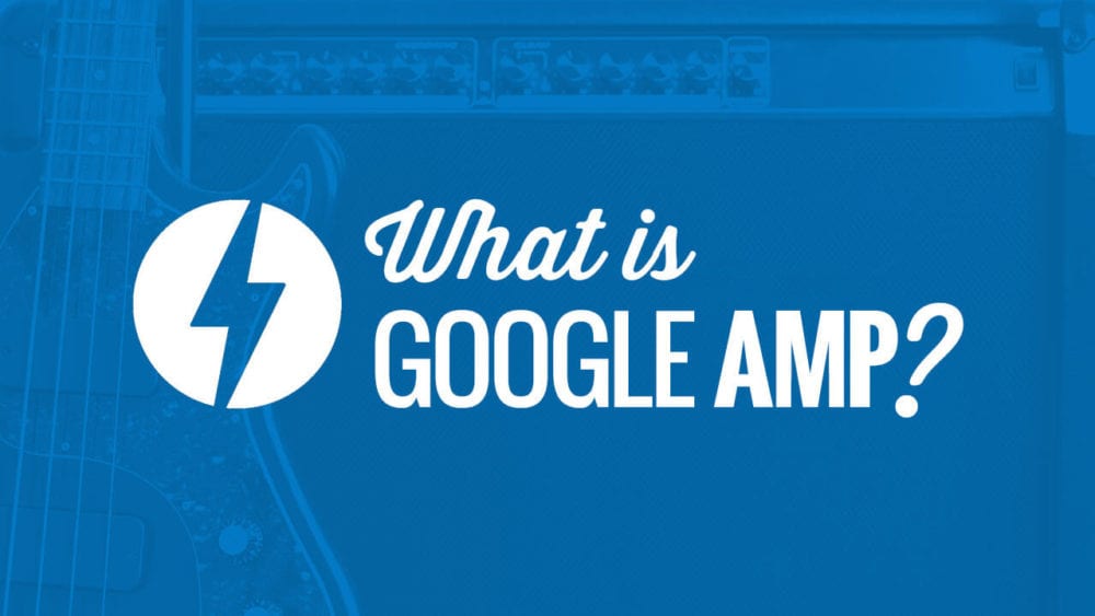 Google AMP Explained
